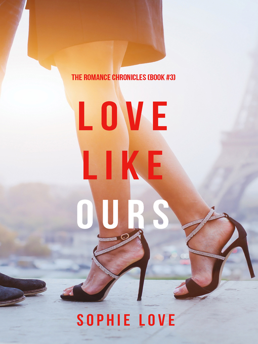 Title details for Love Like Ours by Sophie Love - Available